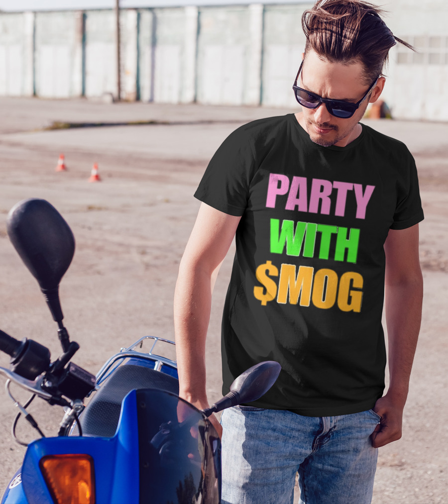 Party With $Mog T-Shirt