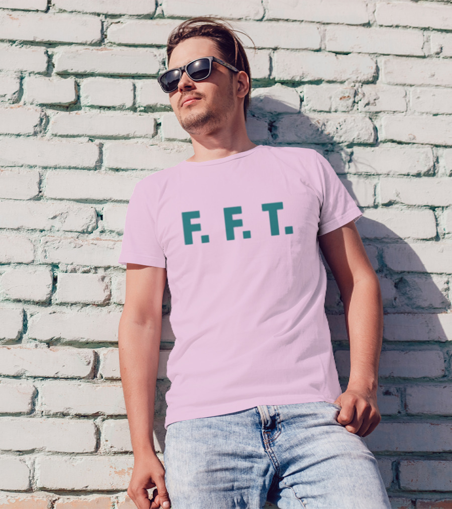 FFT Family Fun Trip F.F.T T-Shirt