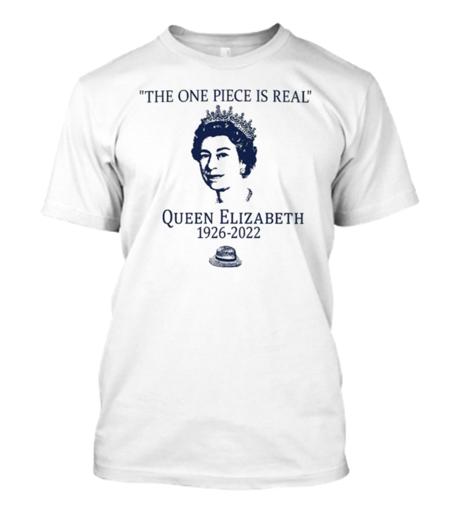 Verdegan The One Piece Is Real Queen Elizabeth 1926-2022 T-Shirt