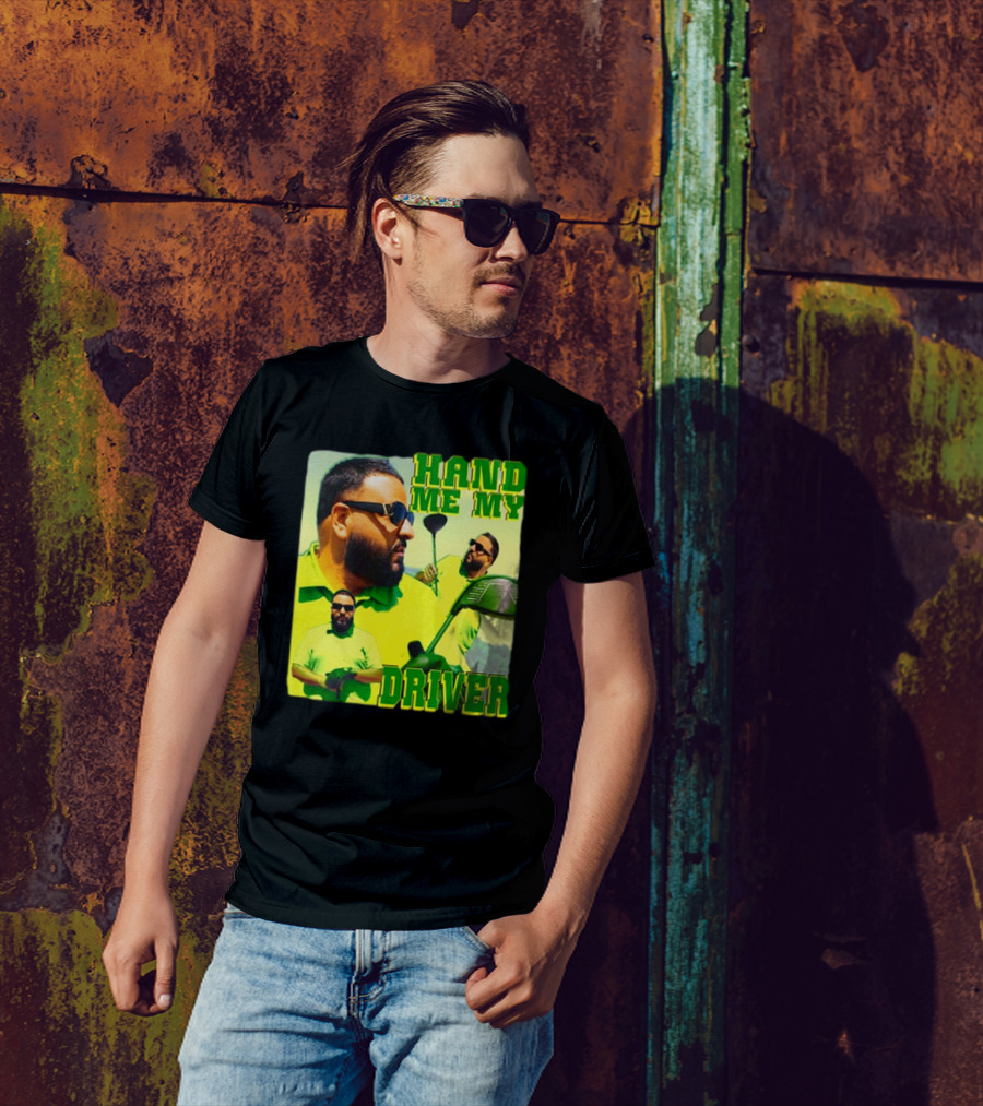 Dj Khaled Hand Me My Driver Golf T-Shirt