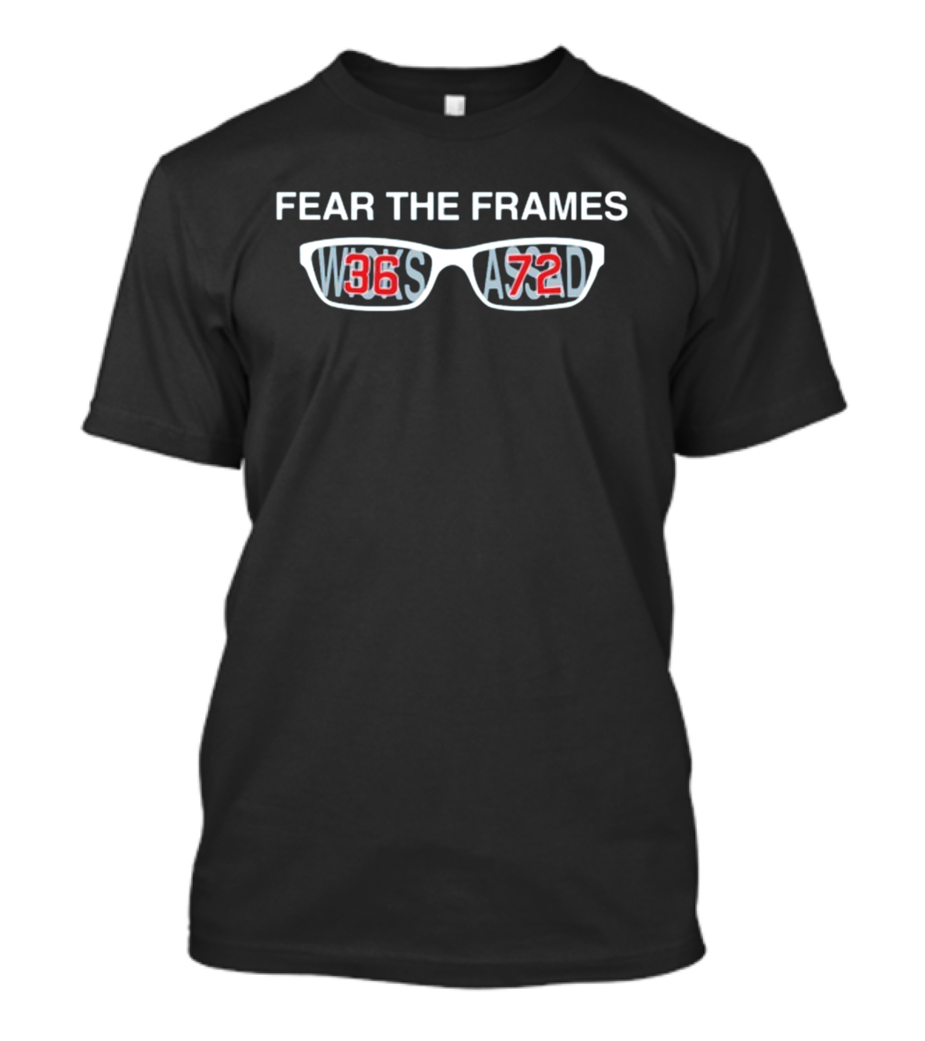 Fear The Frames 36 72 WWS AADD T-Shirt