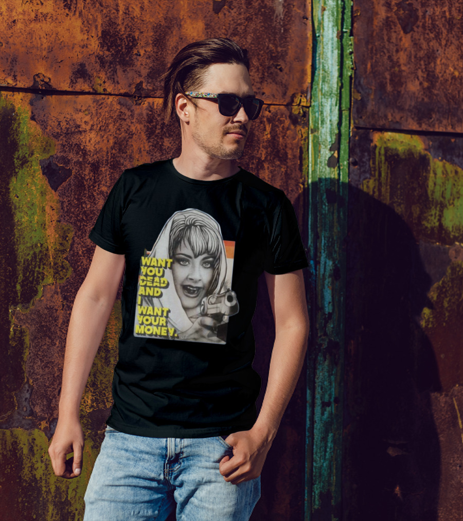 Want You Dead And I Want Your Money Retro Comic Style Woman With Gun T-Shirt
