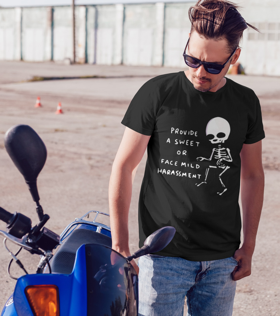 Provide A Sweet Or Face Mild Harassment Nathanwpylestrangeplanet Skeleton T-Shirt