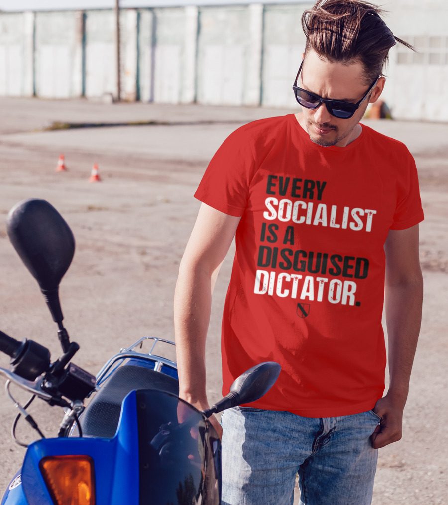 Every Socialist Is A Disguised Dictator Declaration Of Memes T-Shirt