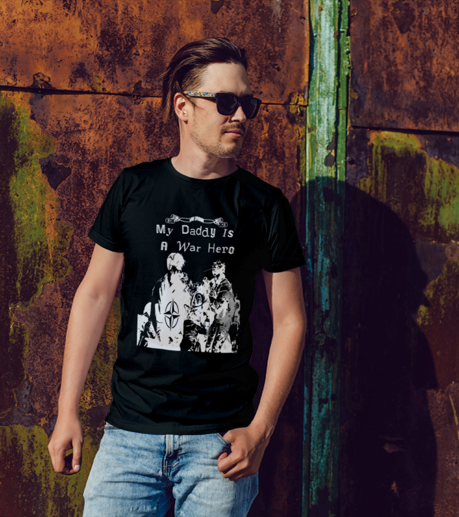 My Daddy Is A War Hero NATO Symbol 3.0 T-Shirt