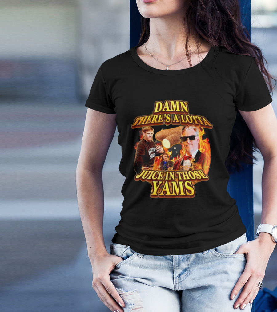 Damn There's A Lotta Juice In Those Yams Fire Yams Sunglasses Chef T-Shirt