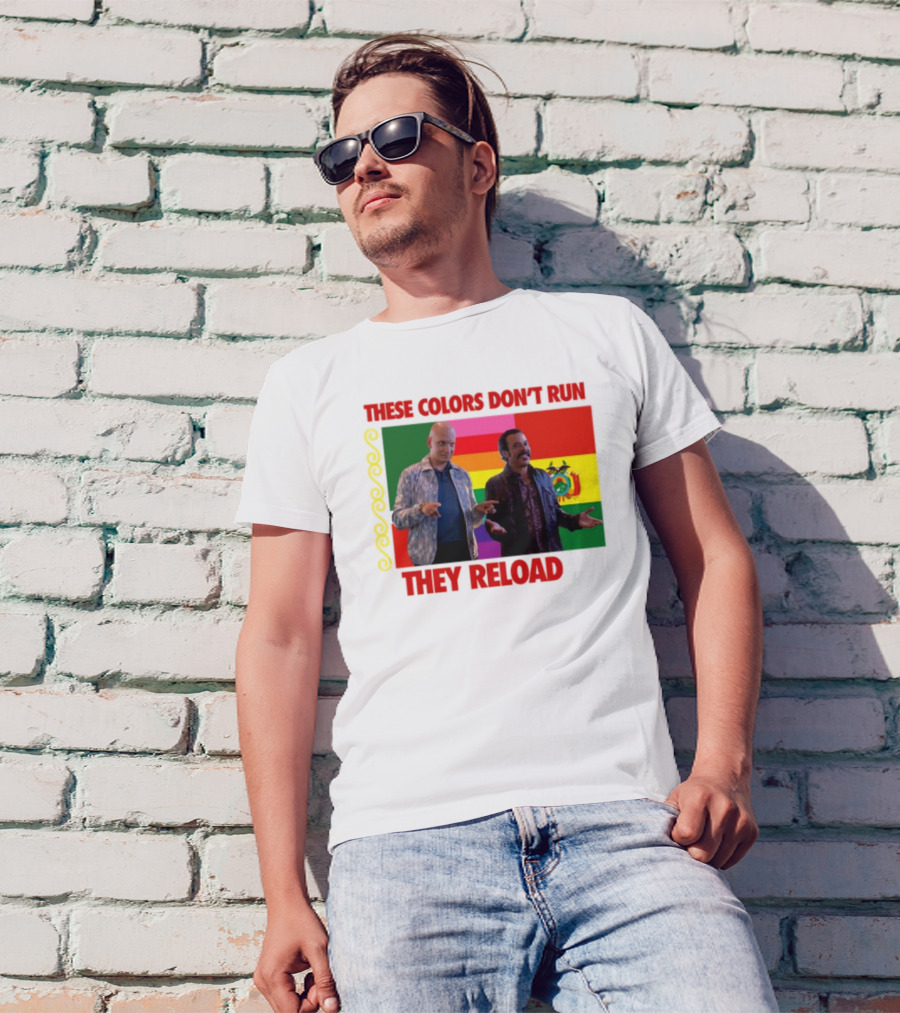 These Colors Don't Run They Reload Nohobal Hank Barry Hbo T-Shirt