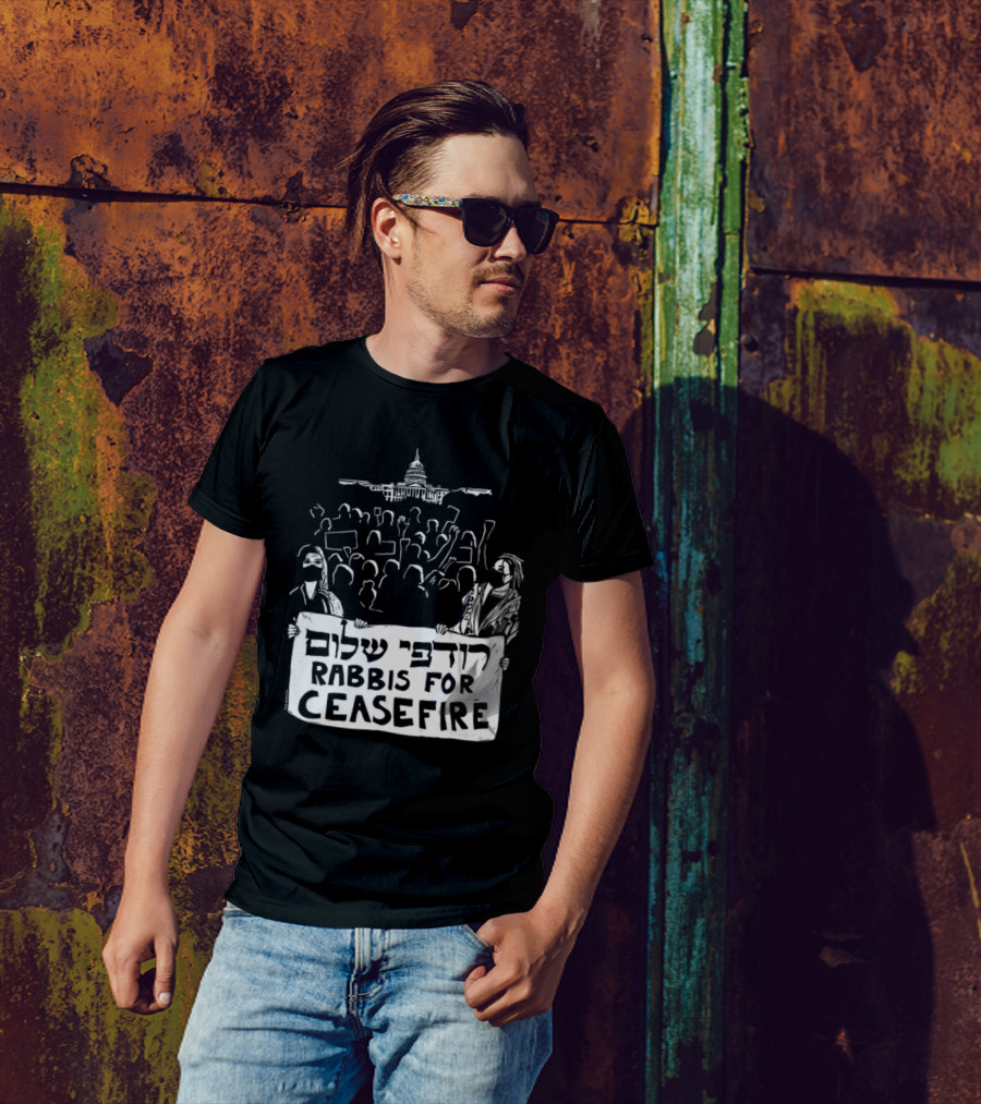 Rabbis For Ceasefire Hebrew Text Protest And Capitol Building T-Shirt