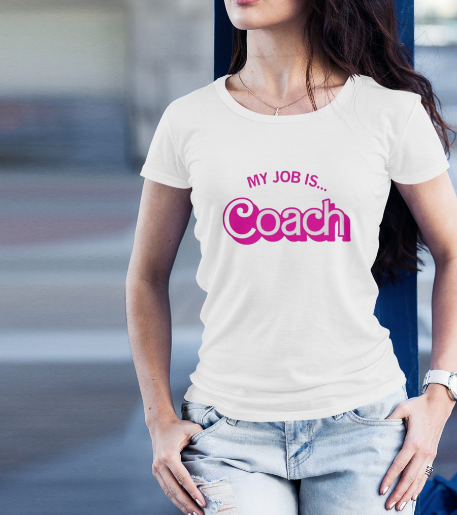 Raygunsite My Job Is Coach T-Shirt