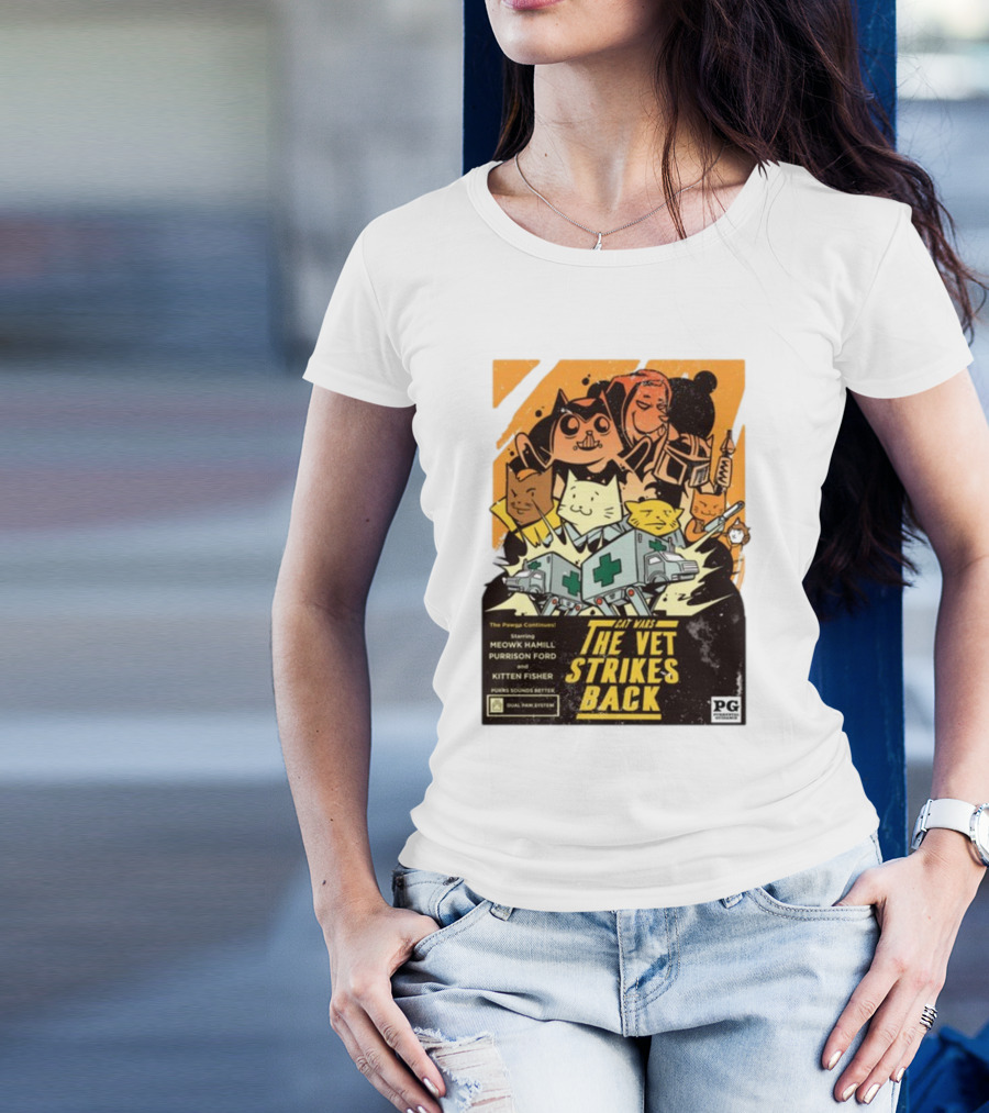 Cat Wars The Vet Strikes Back Starring Meowku Hamill Purrisson Ford And Kitten Fisher T-Shirt