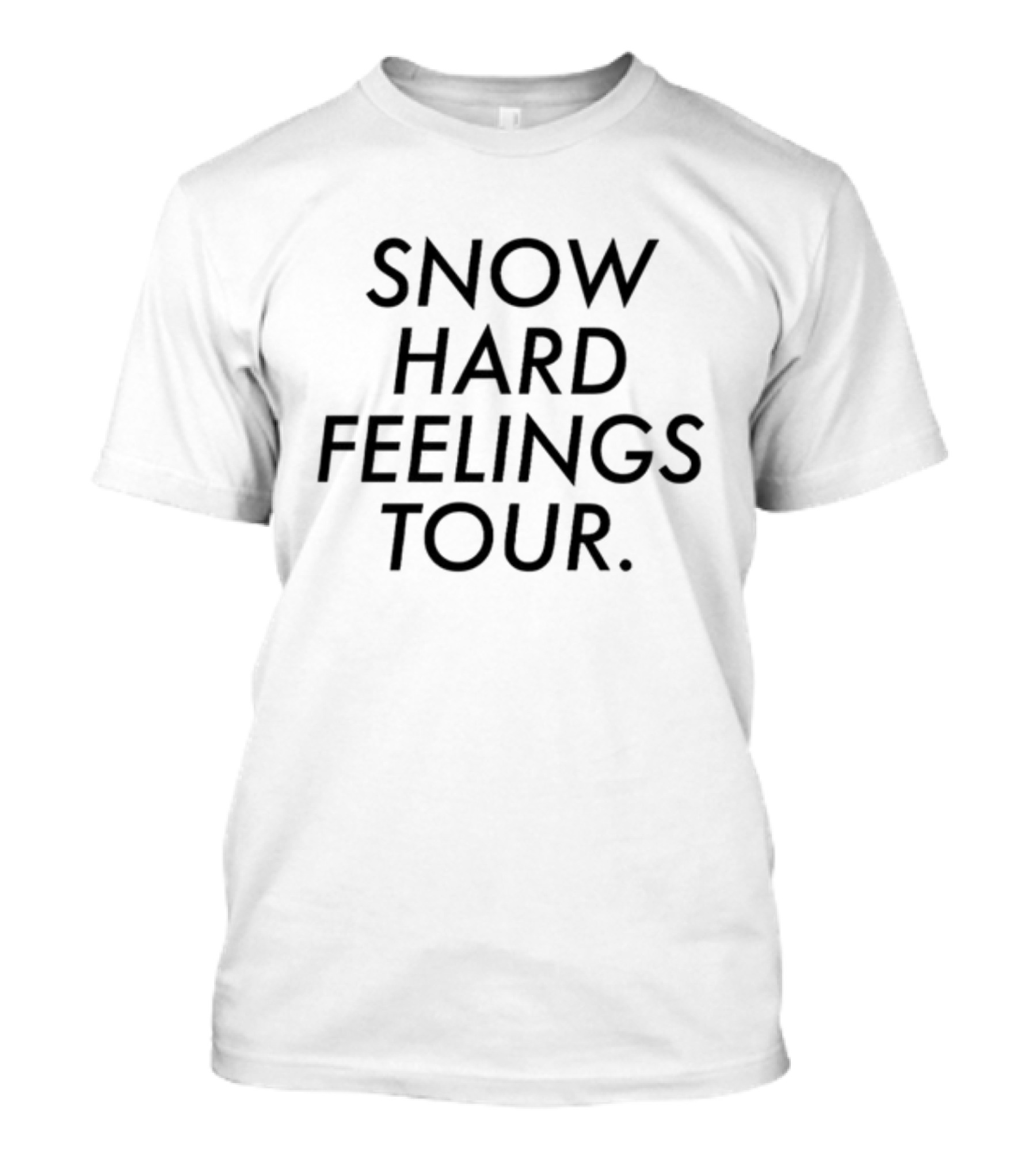 Snow Hard Feelings Tour I Hate Boston Snow T-Shirt