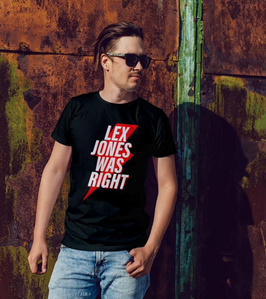 LEX JONES WAS RIGHT Lightning Bolt Text T-Shirt