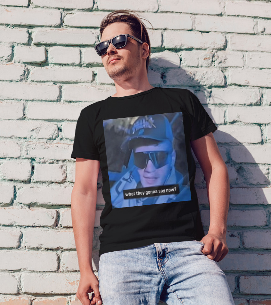 What They Gonna Say Now - Man In Sunglasses And Cap With Blue Tint T-Shirt