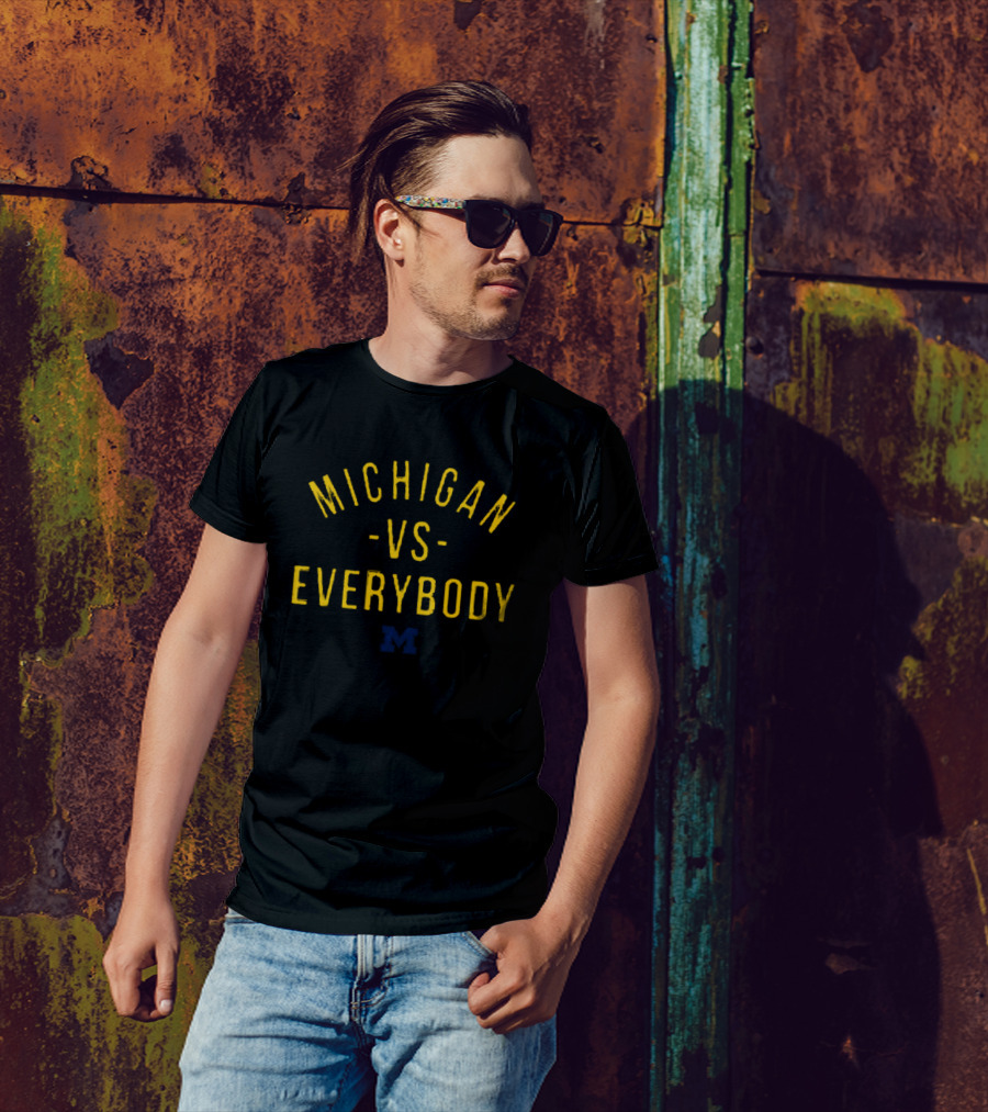 Mden Michigan Vs Everybody University Of Michigan Wolverines T-Shirt