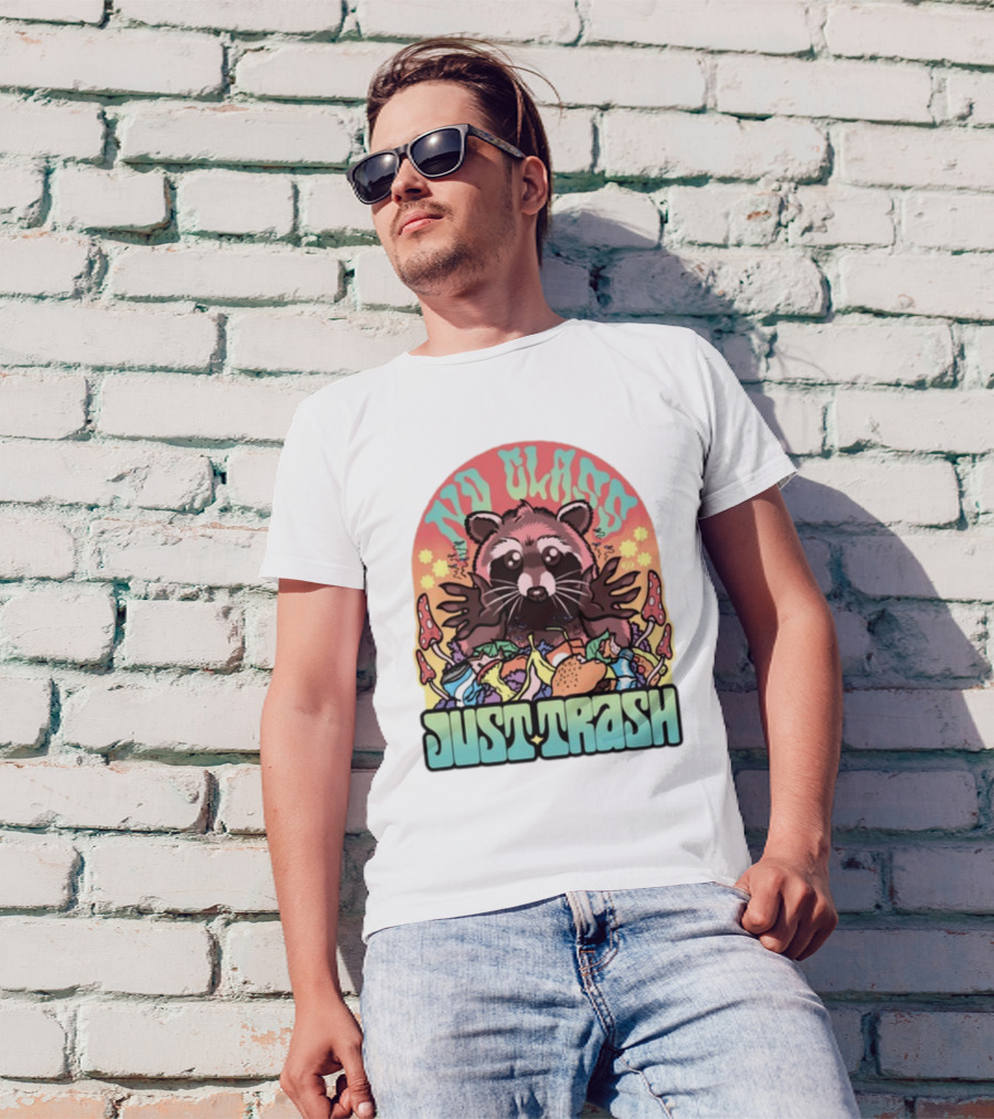 No Class Just Trash Raccoon With Psychedelic Mushrooms And Trash Heap T-Shirt