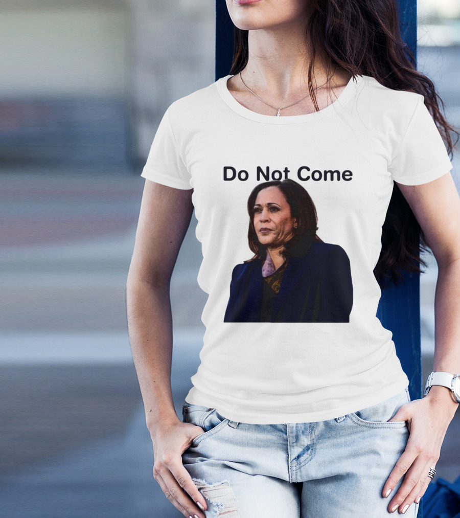 Sthtgohard Do Not Come Kamala Harris T-Shirt
