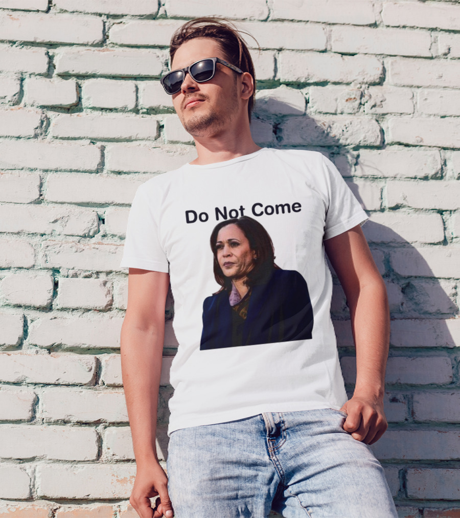 Sthtgohard Do Not Come Kamala Harris T-Shirt