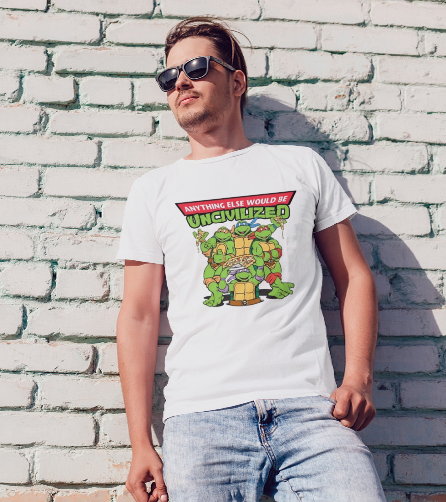Teenage Mutant Ninja Turtles Anything Else Would Be Uncivilized Pizza Power T-Shirt