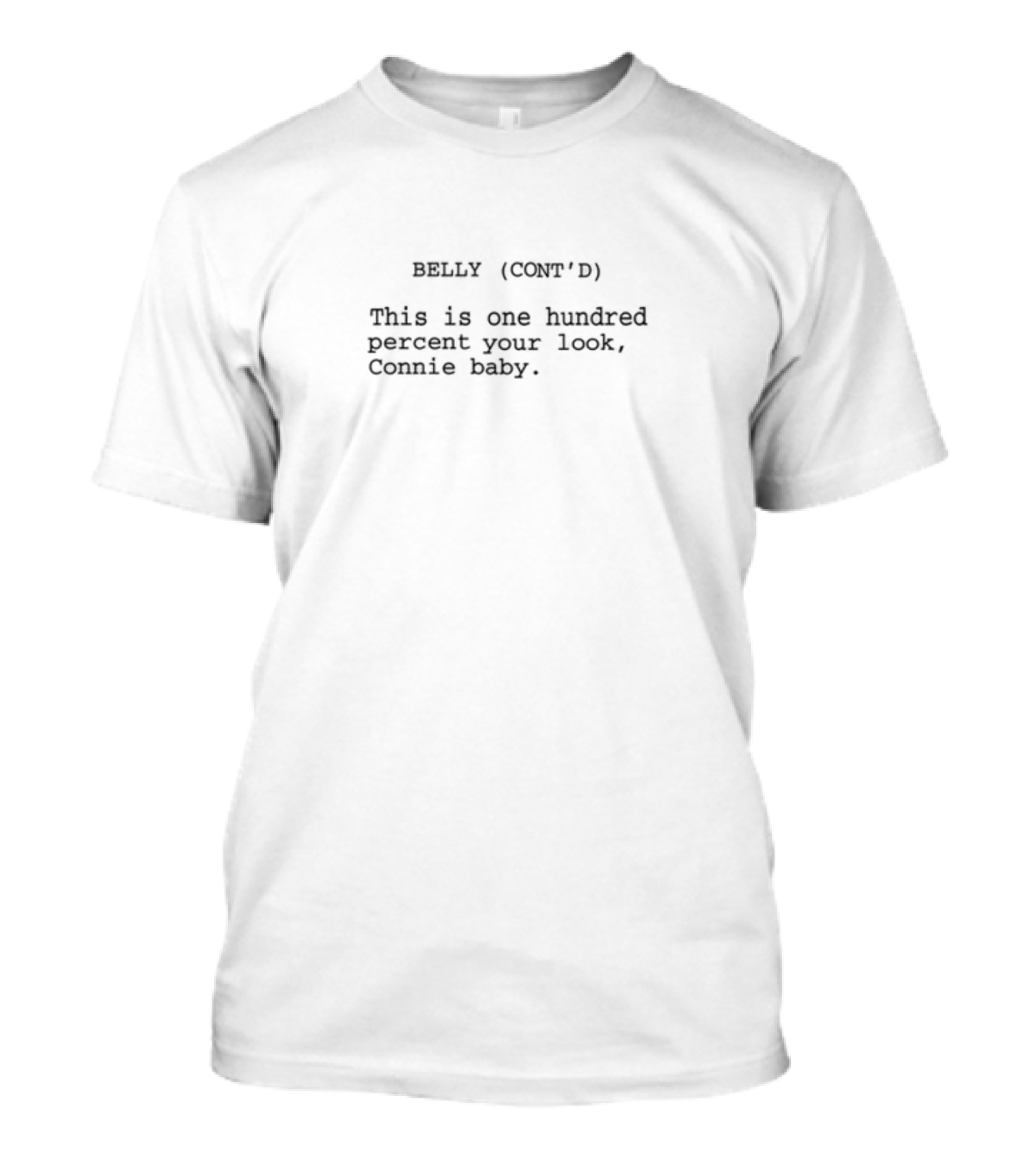 Belly Continued This Is One Hundred Percent Your Look Connie Baby T-Shirt