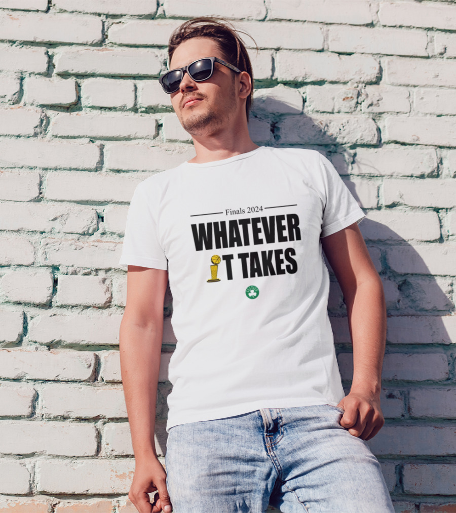 Boston Celtics Finals 2024 Whatever It Takes T-Shirt
