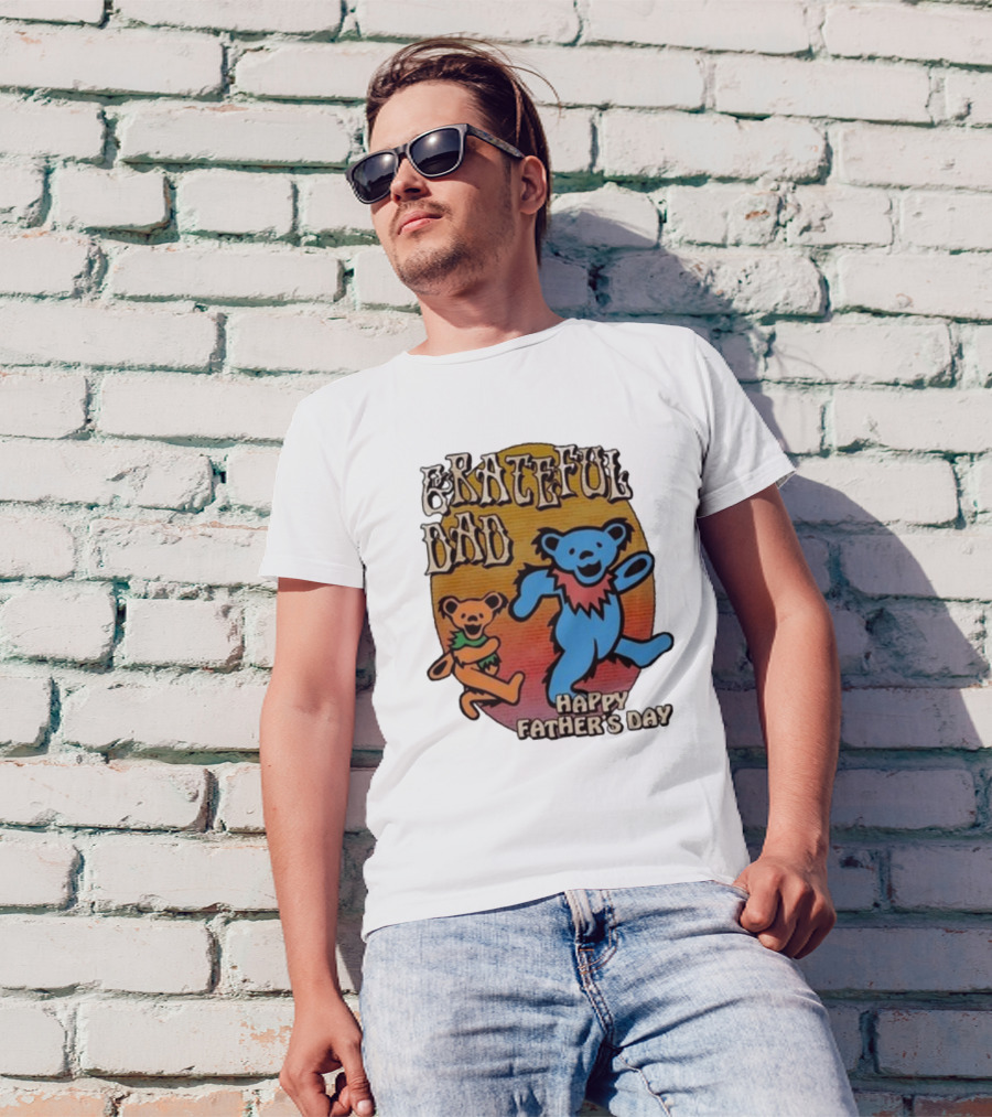 Grateful Dead Bears Grateful Dad Happy Father’s Day T-Shirt