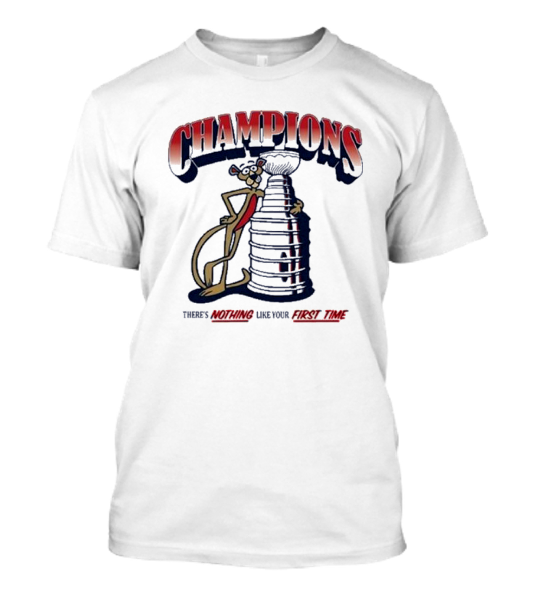 CHAMPIONS Florida Panthers There's Nothing Like Your First Time T-Shirt