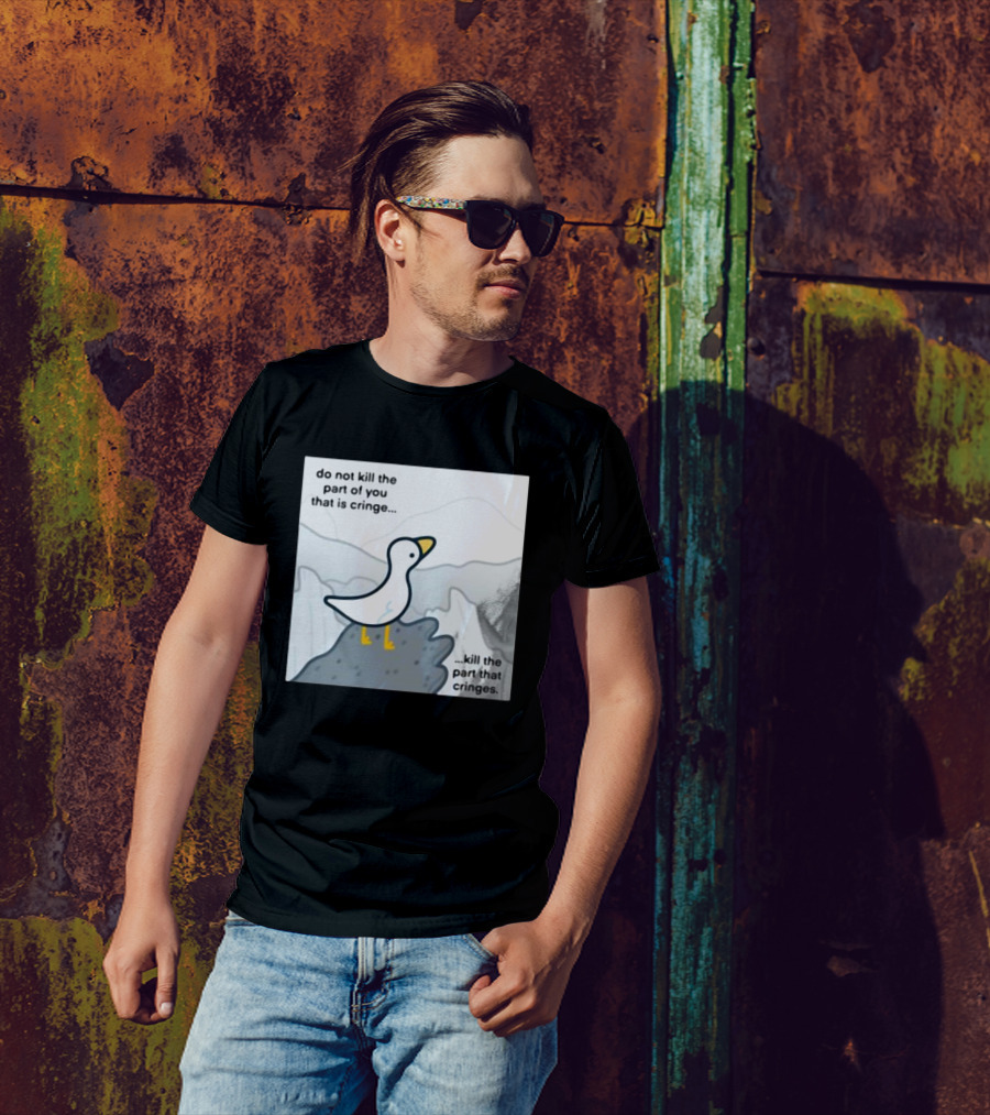 Eveoart Do Not Kill Cringe Goose Part That Cringes T-Shirt