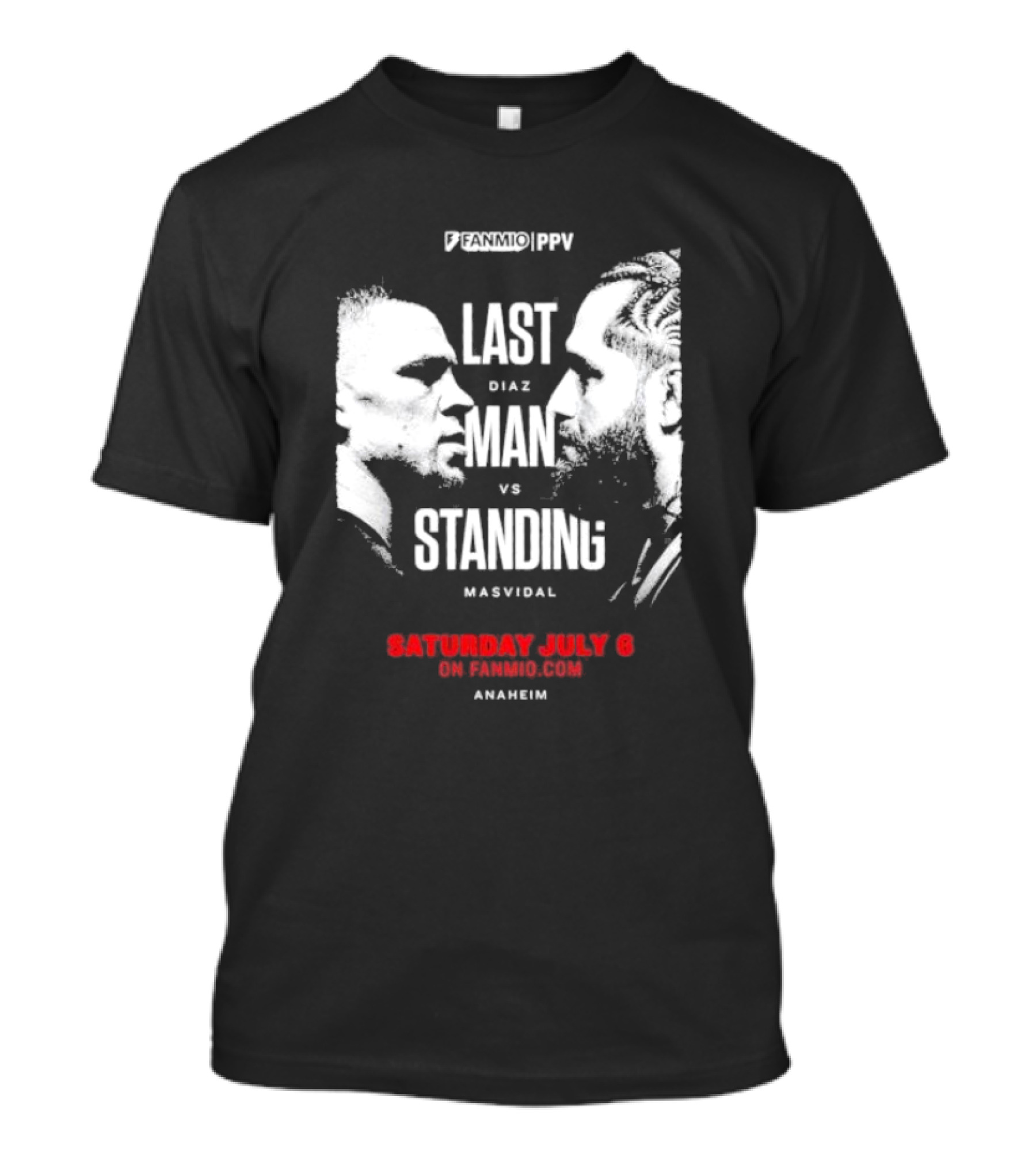Fanmio PPV Diaz Vs Masvidal Last Man Standing July 6 Anaheim T-Shirt