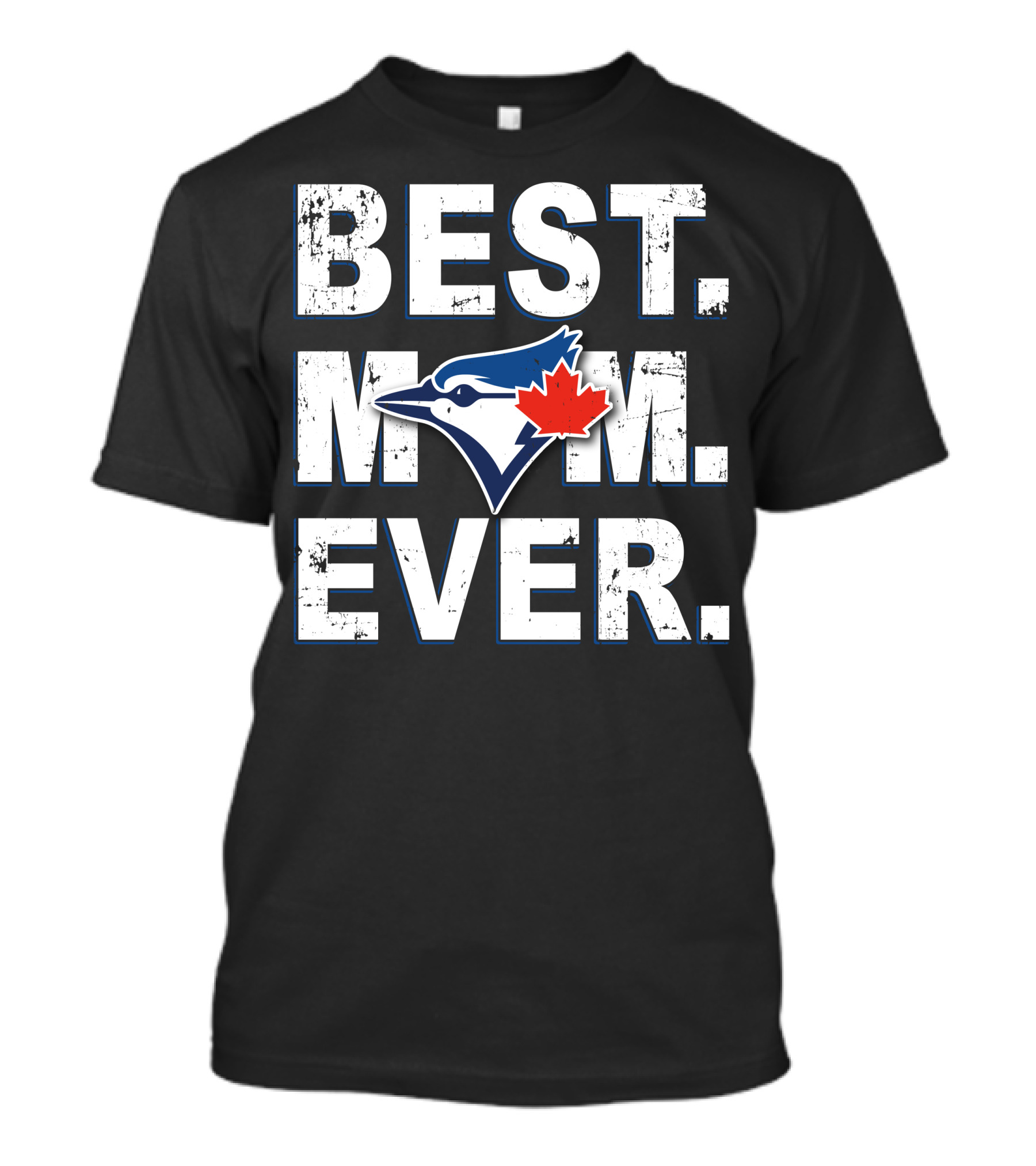 BEST MOM EVER Toronto Blue Jays Iconic Fan Expression T-Shirt