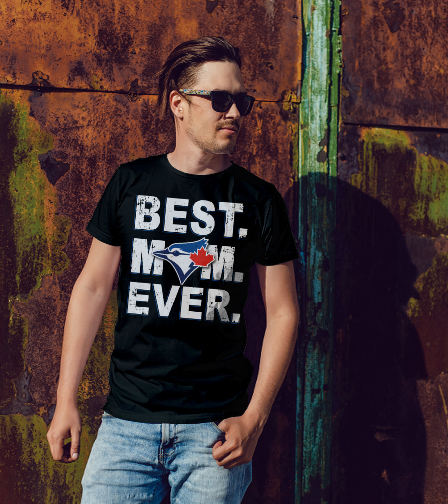 BEST MOM EVER Toronto Blue Jays Iconic Fan Expression T-Shirt