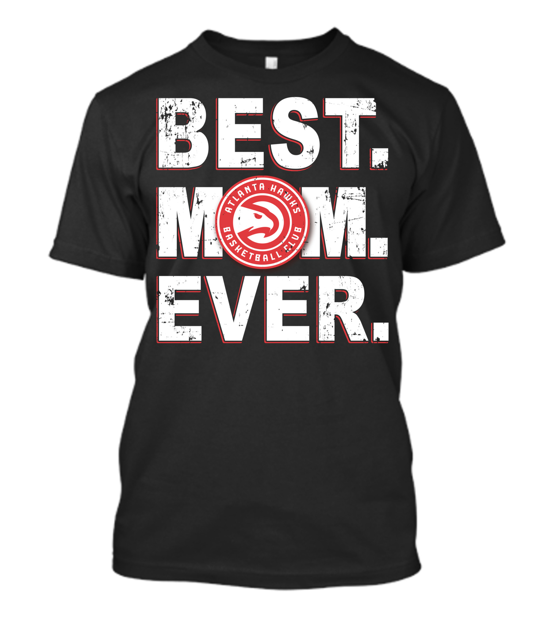 BEST MOM EVER Atlanta Hawks Basketball Club T-Shirt