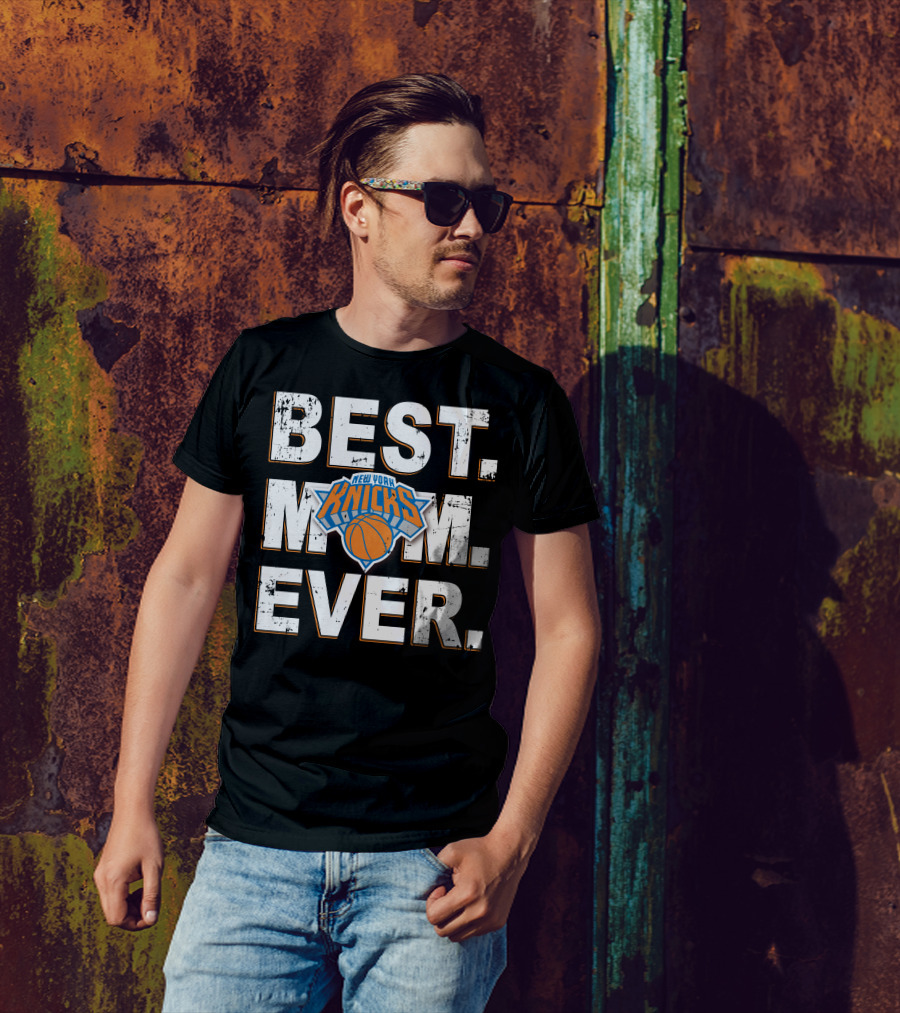 BEST MOM EVER New York Knicks Basketball T-Shirt