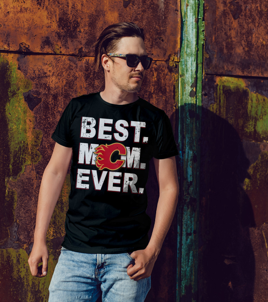 BEST MOM EVER Calgary Flames T-Shirt