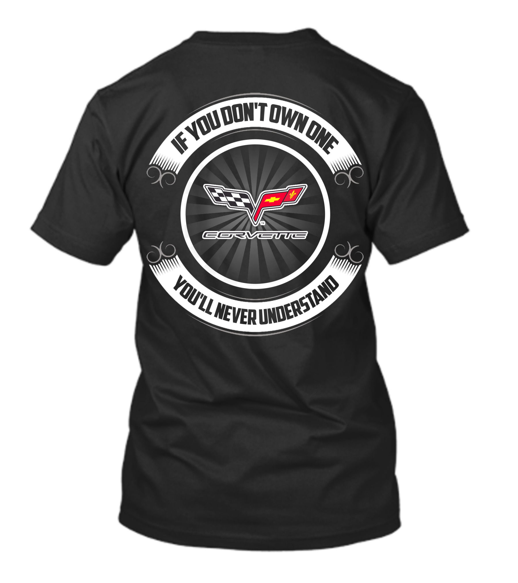 C7 Corvette If You Don't Own One You'll Never Understand T-Shirt