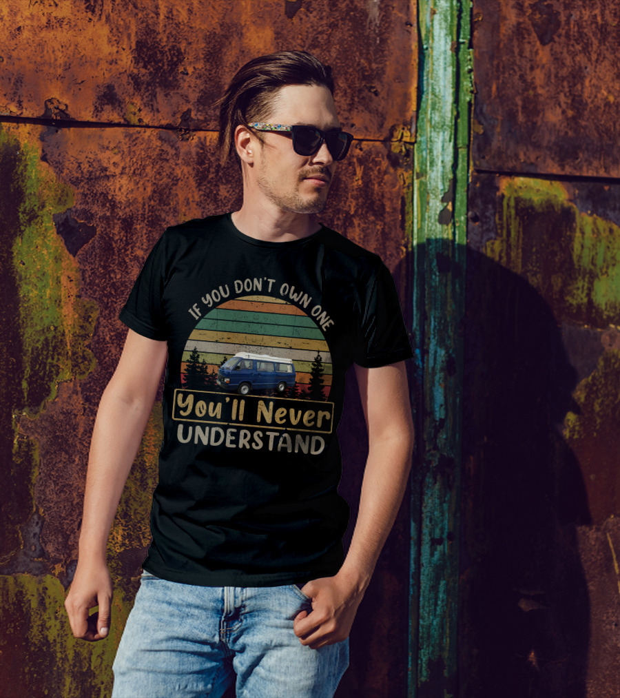If You Don’t Own One You’ll Never Understand Dormobile Vintage Van Life T-Shirt