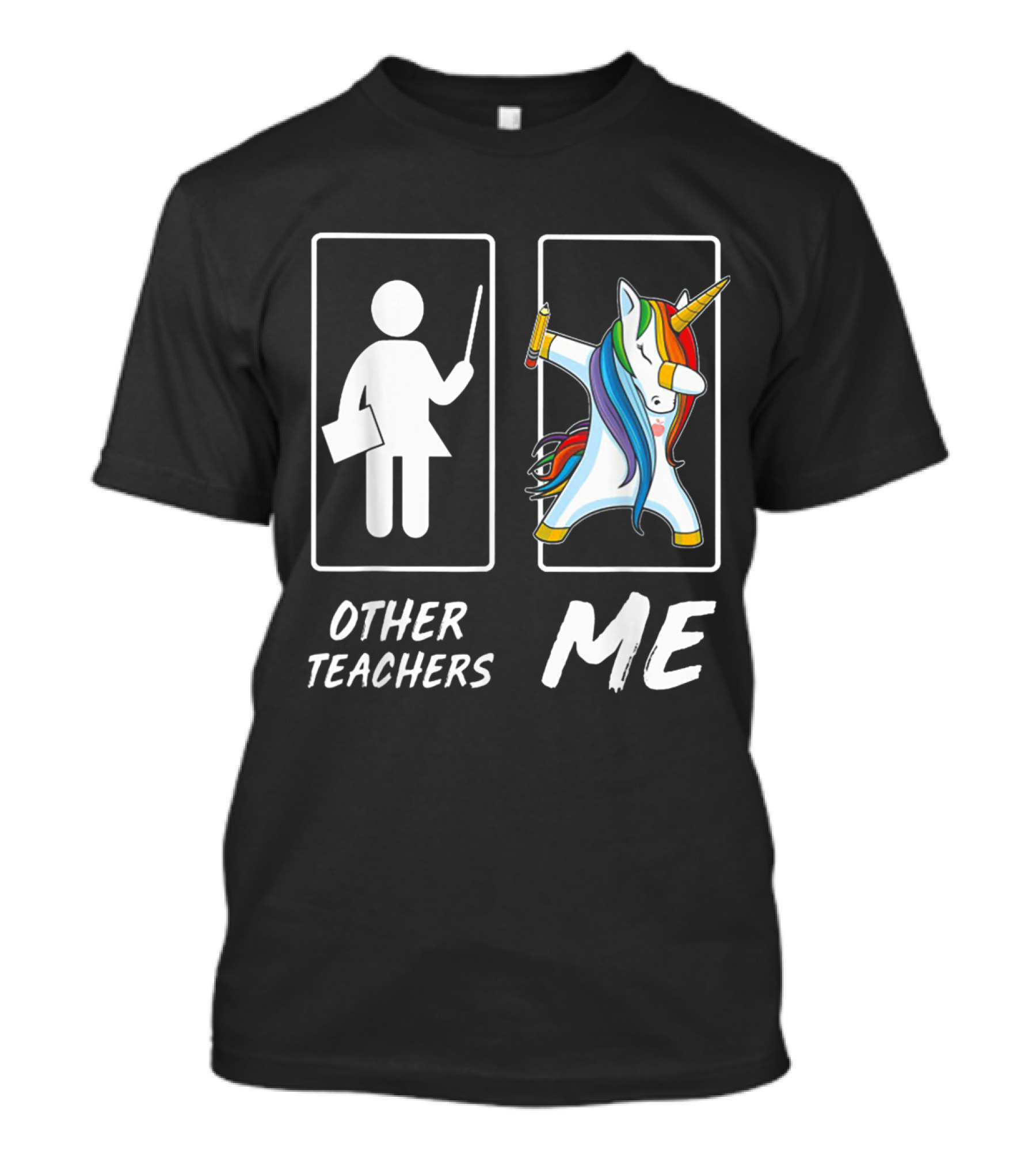 Other Teachers Me Unicorn Dabbing T-Shirt
