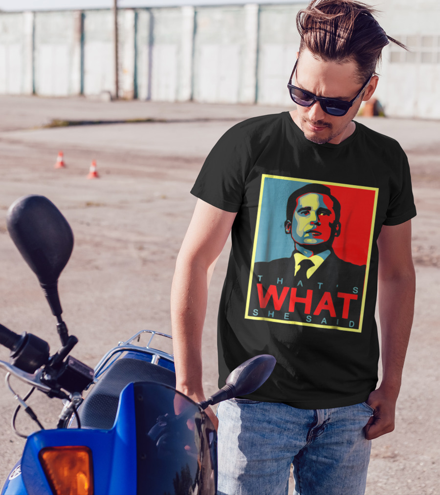 That's What She Said Obama Hope T-Shirt