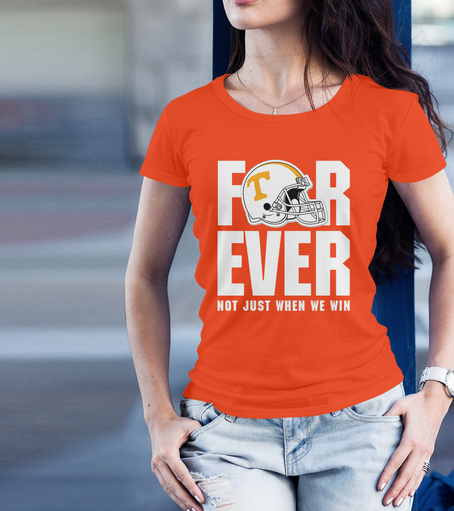 Forever Not Just When We Win Tennessee Helmet T-Shirt