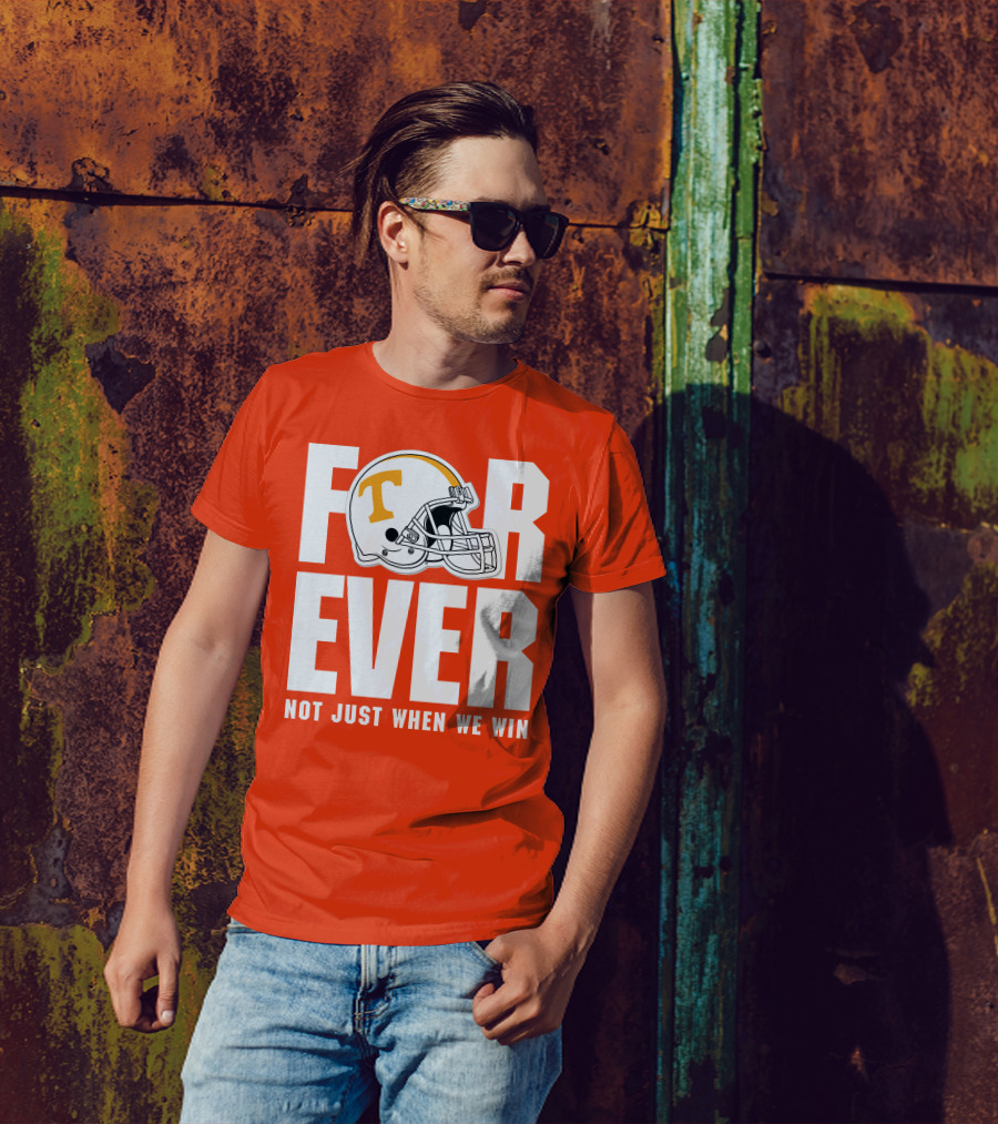Forever Not Just When We Win Tennessee Helmet T-Shirt