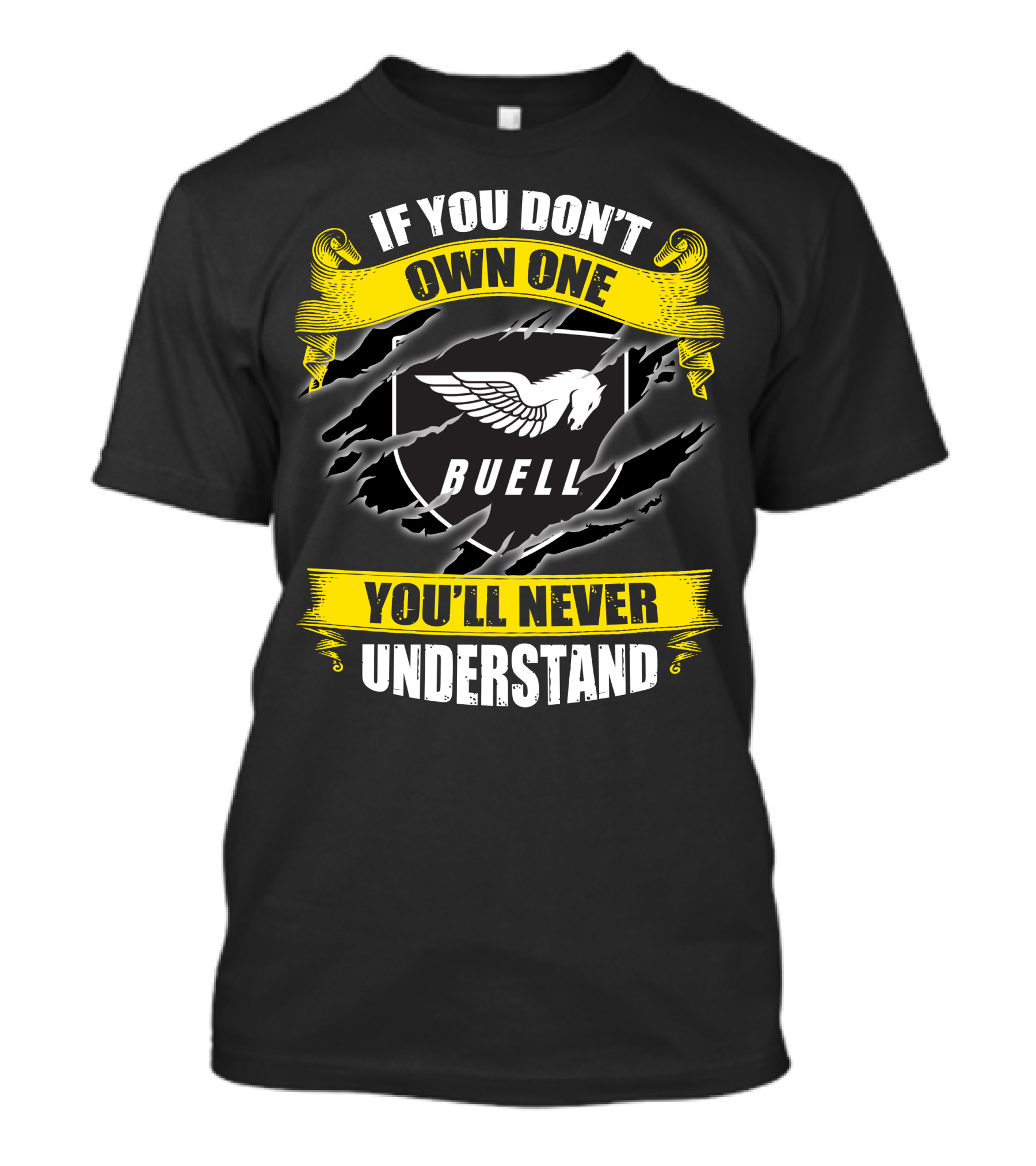 If You Don't Own One Buell You'll Never Understand T-Shirt