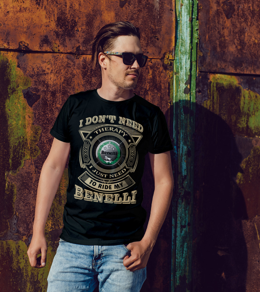 I Don't Need Therapy I Just Need To Ride My Benelli T-Shirt