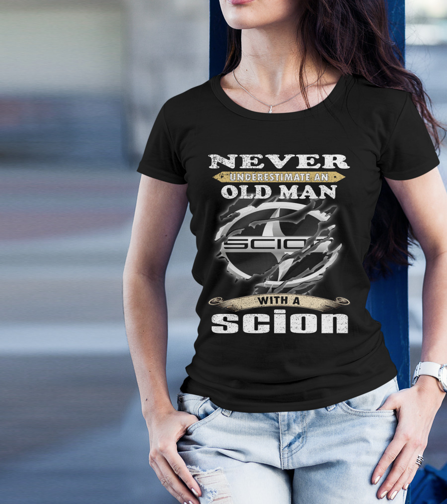 Never Underestimate An Old Man With A Scion Scion T-Shirt