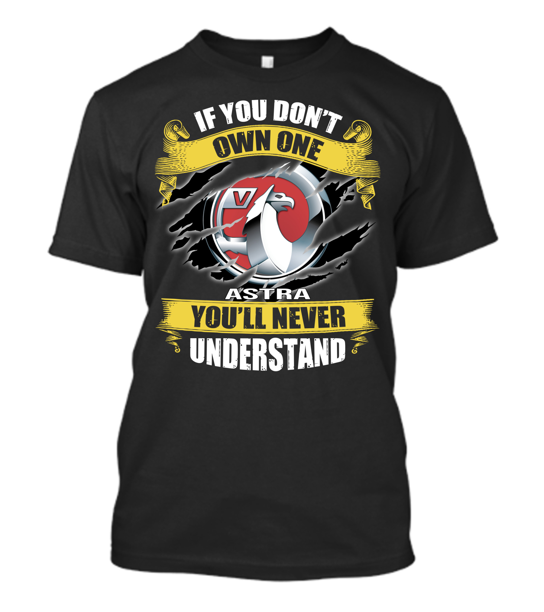 Opel Astra V If You Don't Own One You'll Never Understand T-Shirt