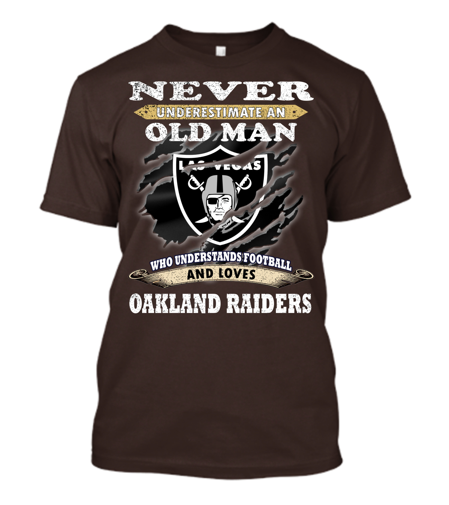 Never Underestimate An Old Man Who Understands Football And Loves Oakland Raiders Las Vegas Raiders T-Shirt