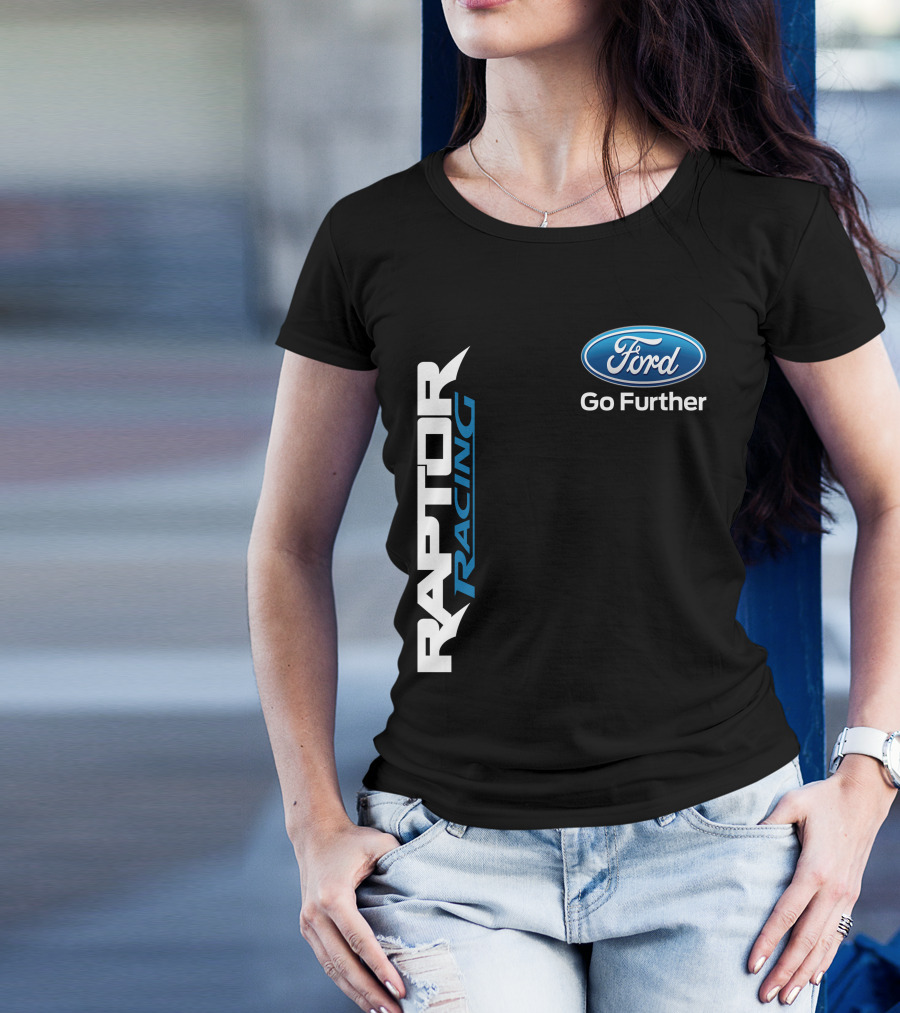 Ford Raptor Racing Go Further T-Shirt