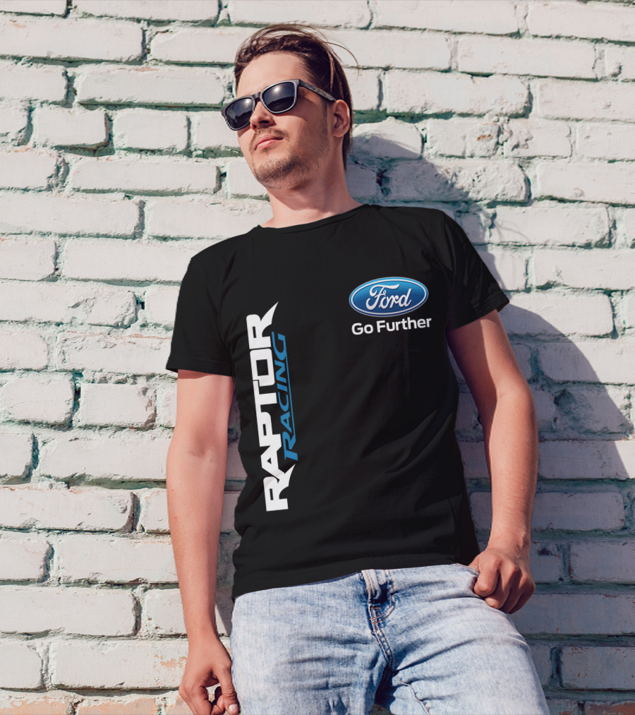 Ford Raptor Racing Go Further T-Shirt