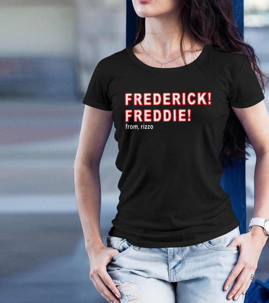 FREDERICK FREDDIE From, Rizzo T-Shirt