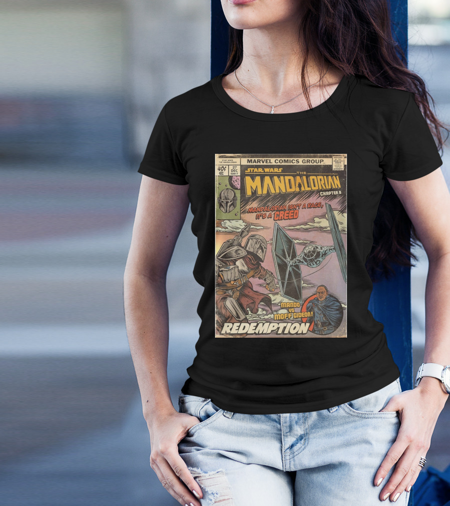Star Wars The Mandalorian Chapter 8 Redemption Marvel Comics Group Mandalorian Isn't A Race It's A Creed Mando Vs Moff Gideon T-Shirt