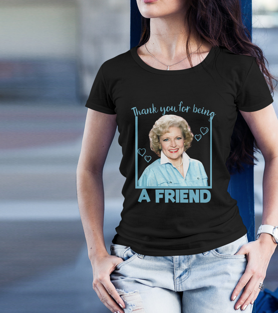 Thank You For Being A Friend Betty1 T-Shirt