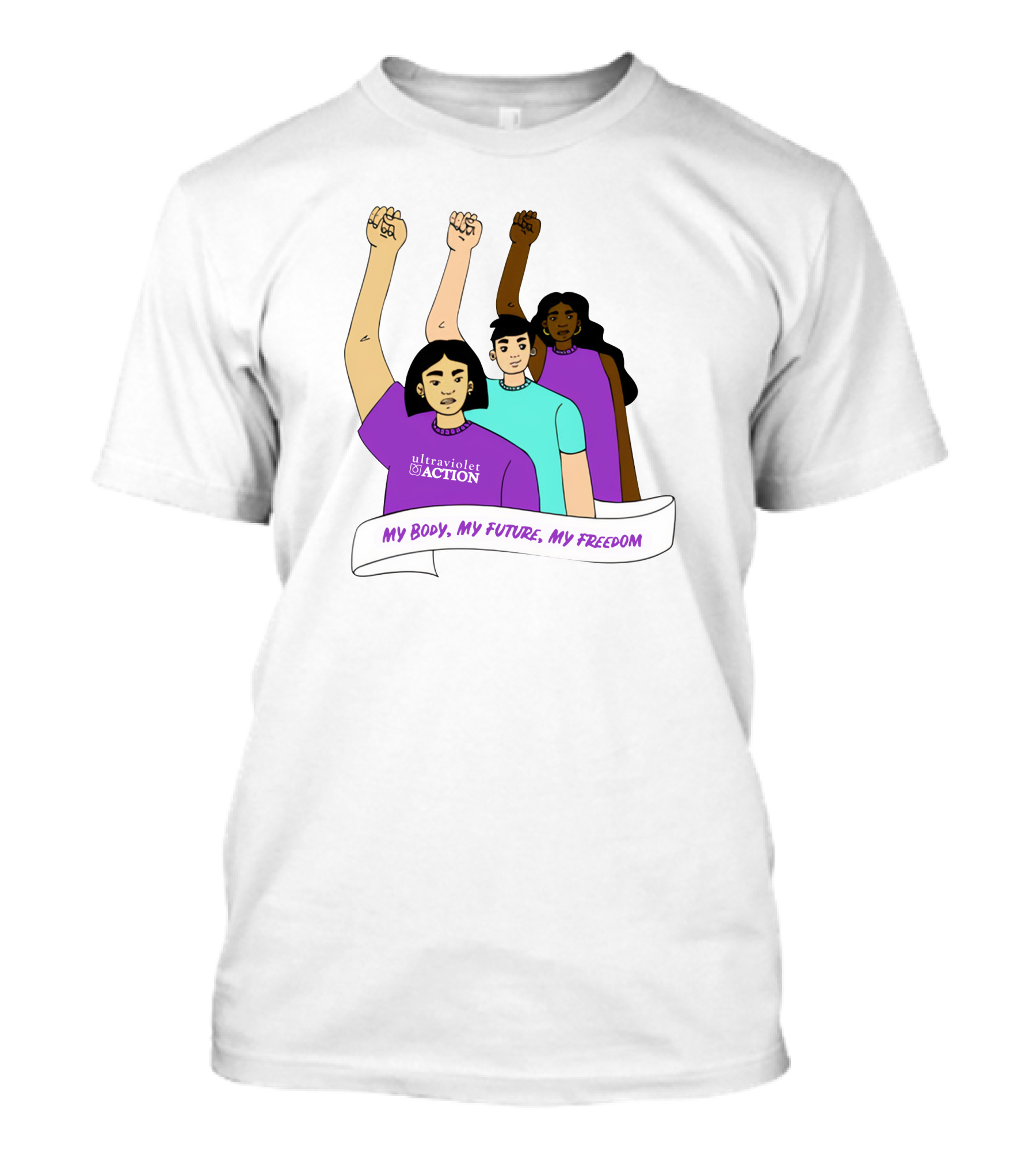 Ultraviolet Action Empowerment My Body My Future My Freedom T-Shirt